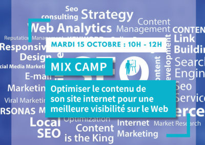 MIX CAMP : Optimiser le contenu de son site internet pour une meilleure visibilité sur le Web