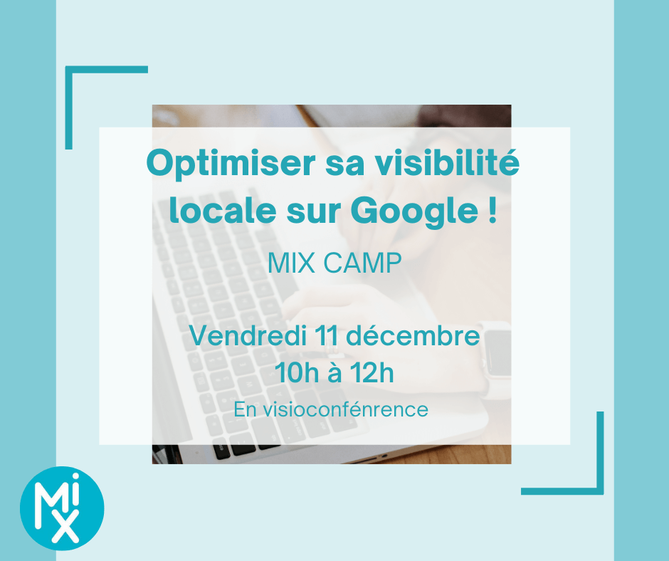 MIX Camp : optimiser sa visibilité sur Google
