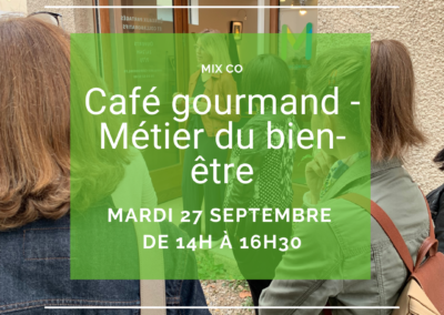 Café gourmand : Rencontre entre métiers du bien-être