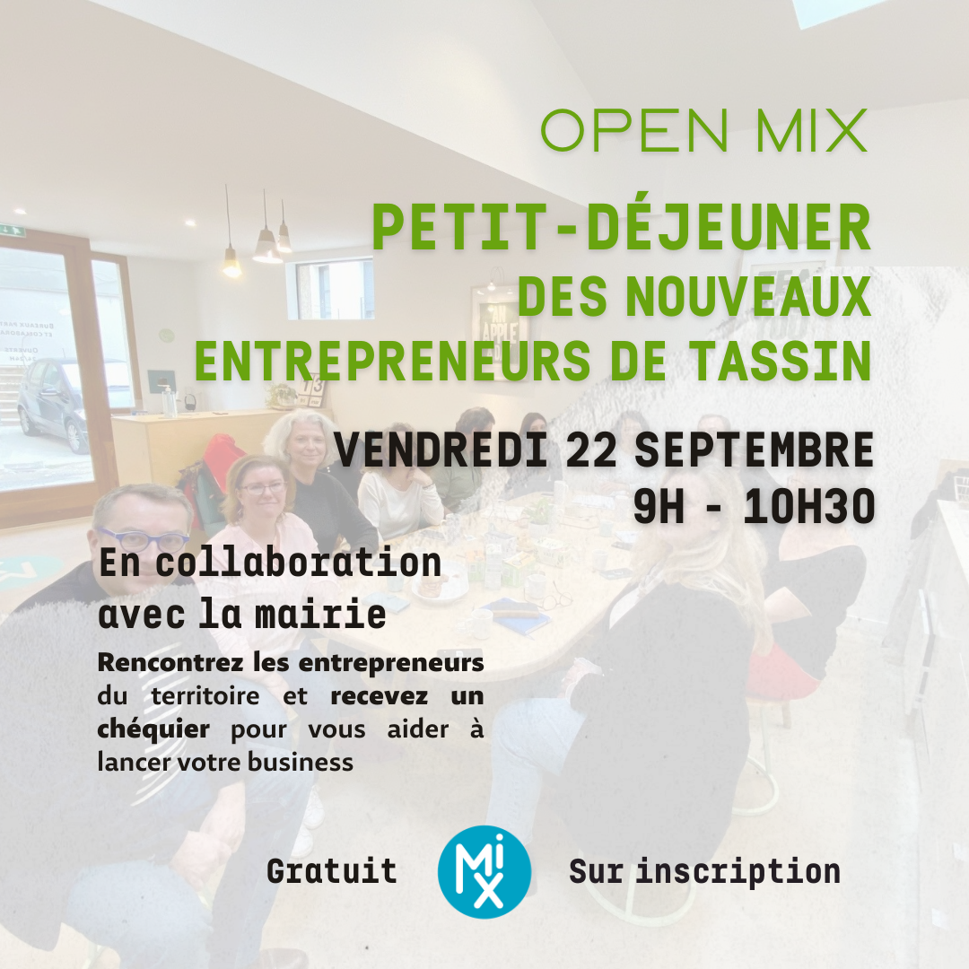 OPEN MIX : Petit-déjeuner des nouveaux entrepreneurs de Tassin