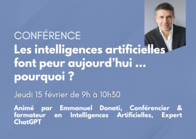 Conférence : Les intelligences artificielles font peur aujourd’hui … pourquoi ?