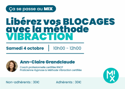 Libérez vos blocages avec la Méthode Vibraction®
