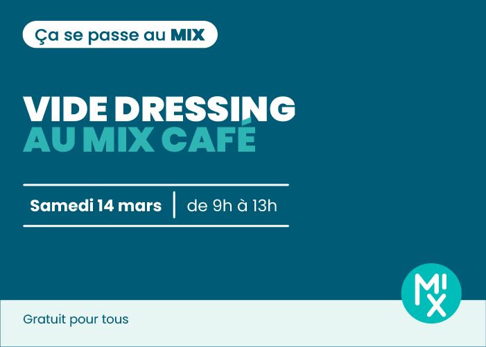 Vide dressing au MIX Café à Tassin – samedi 14 mars